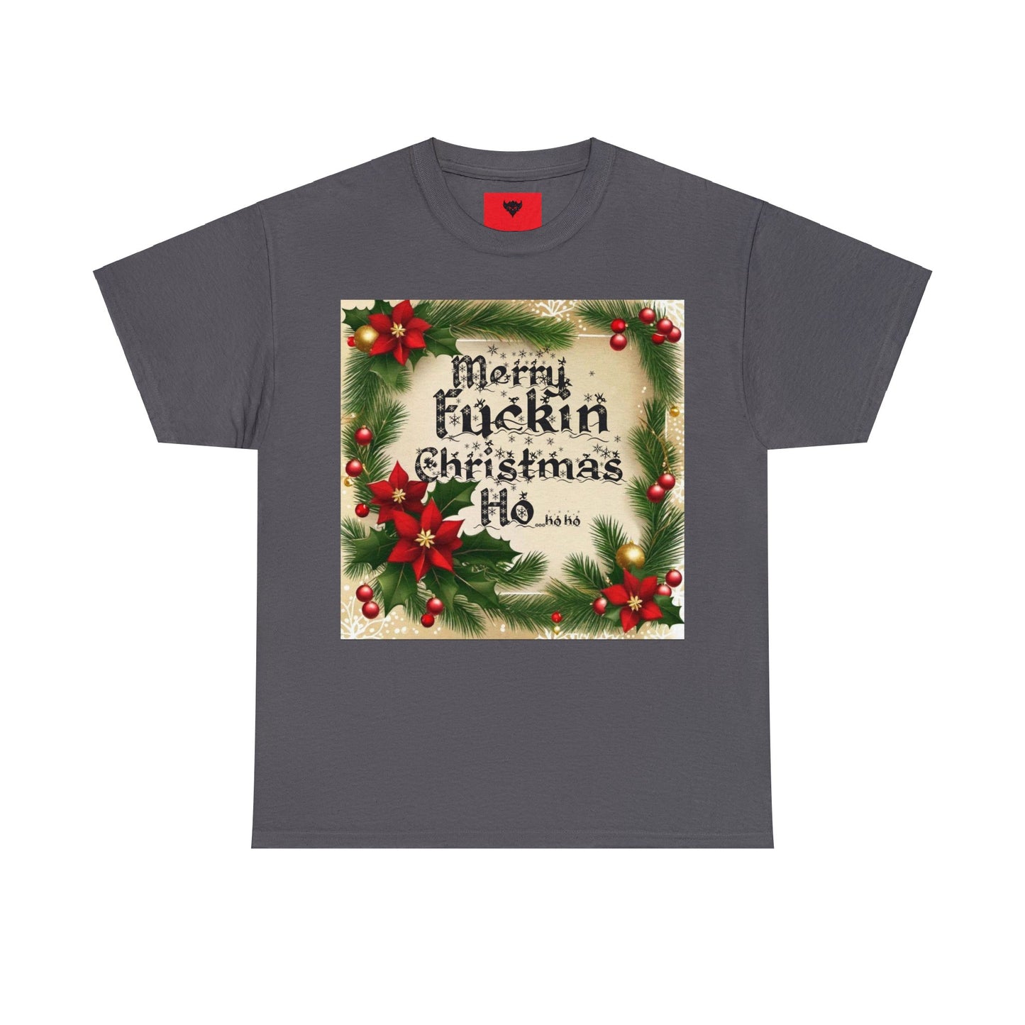 "Merry Fuckin Christmas Ho" T-Shirt