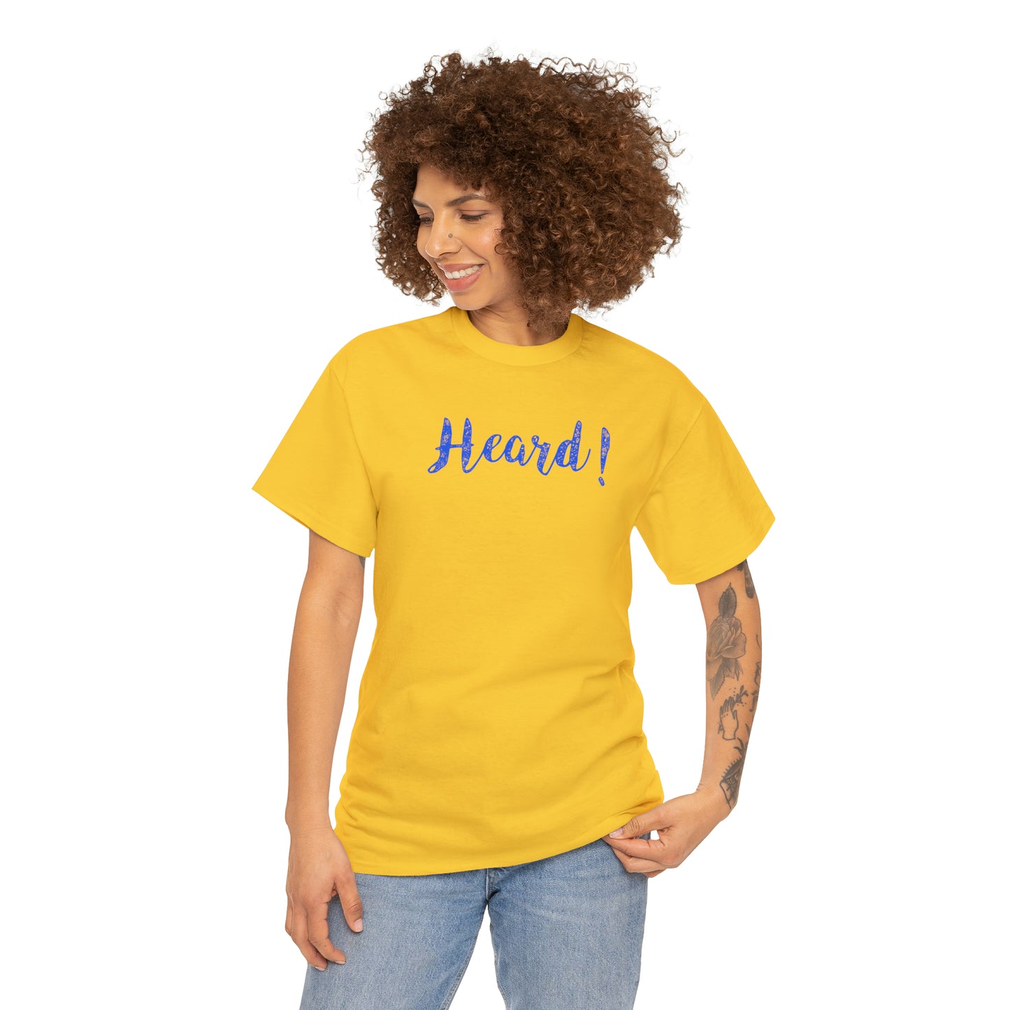 "Heard!" T-Shirt