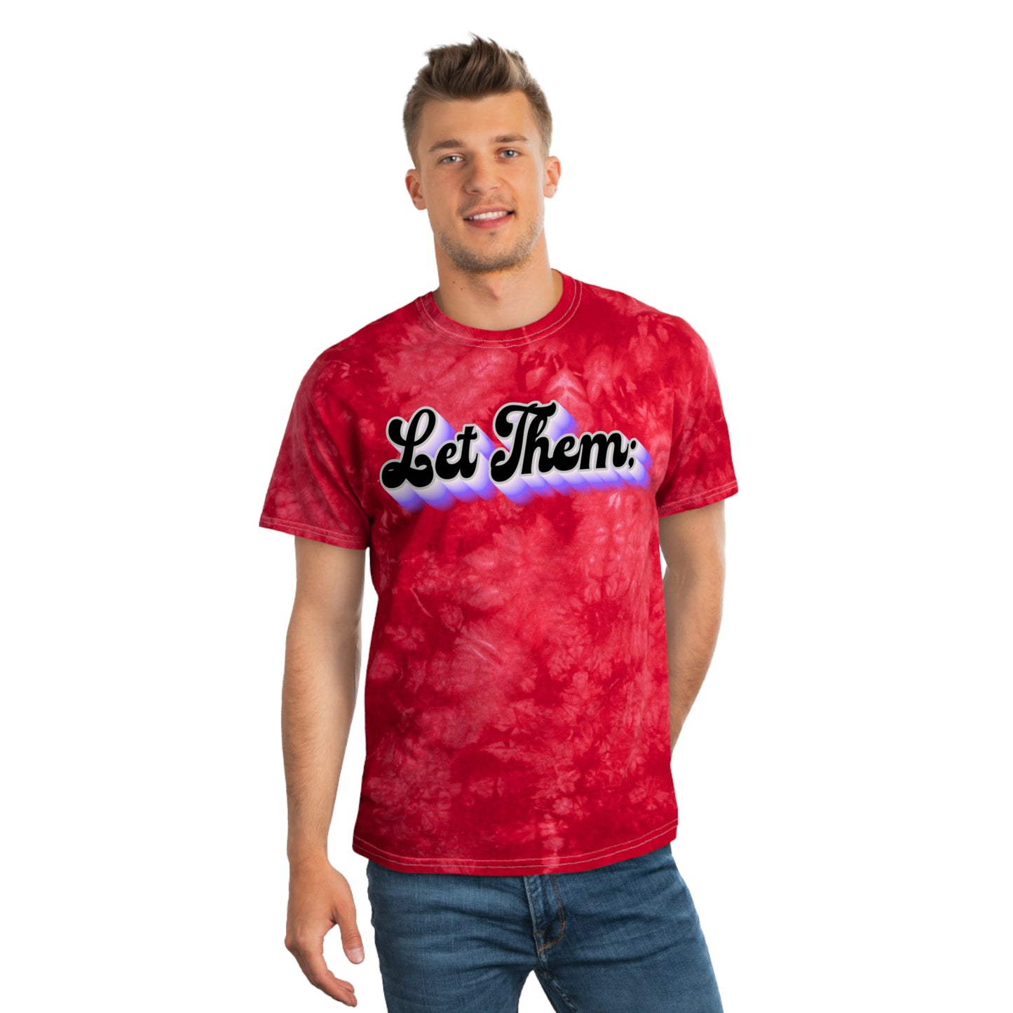 Let Them; Tie-Dye T-Shirt