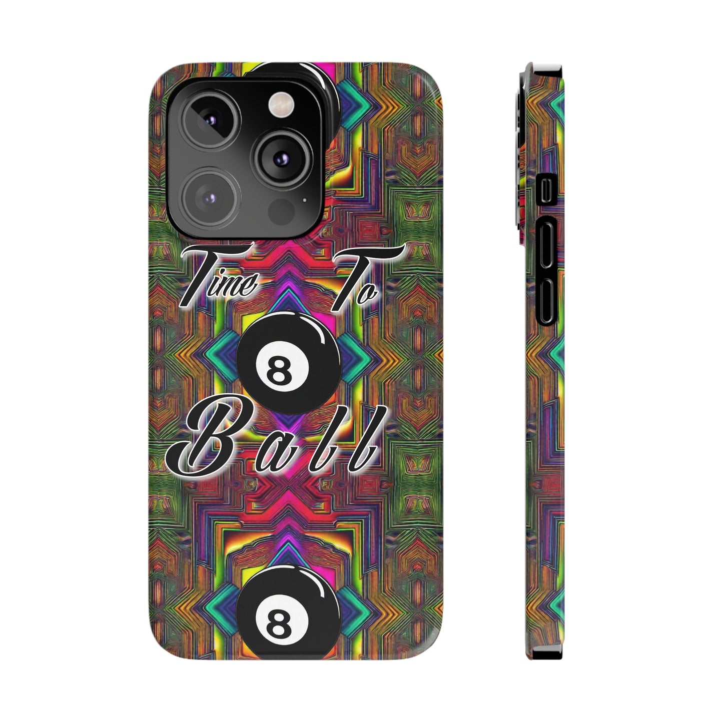 Time to Ball-Phone Case