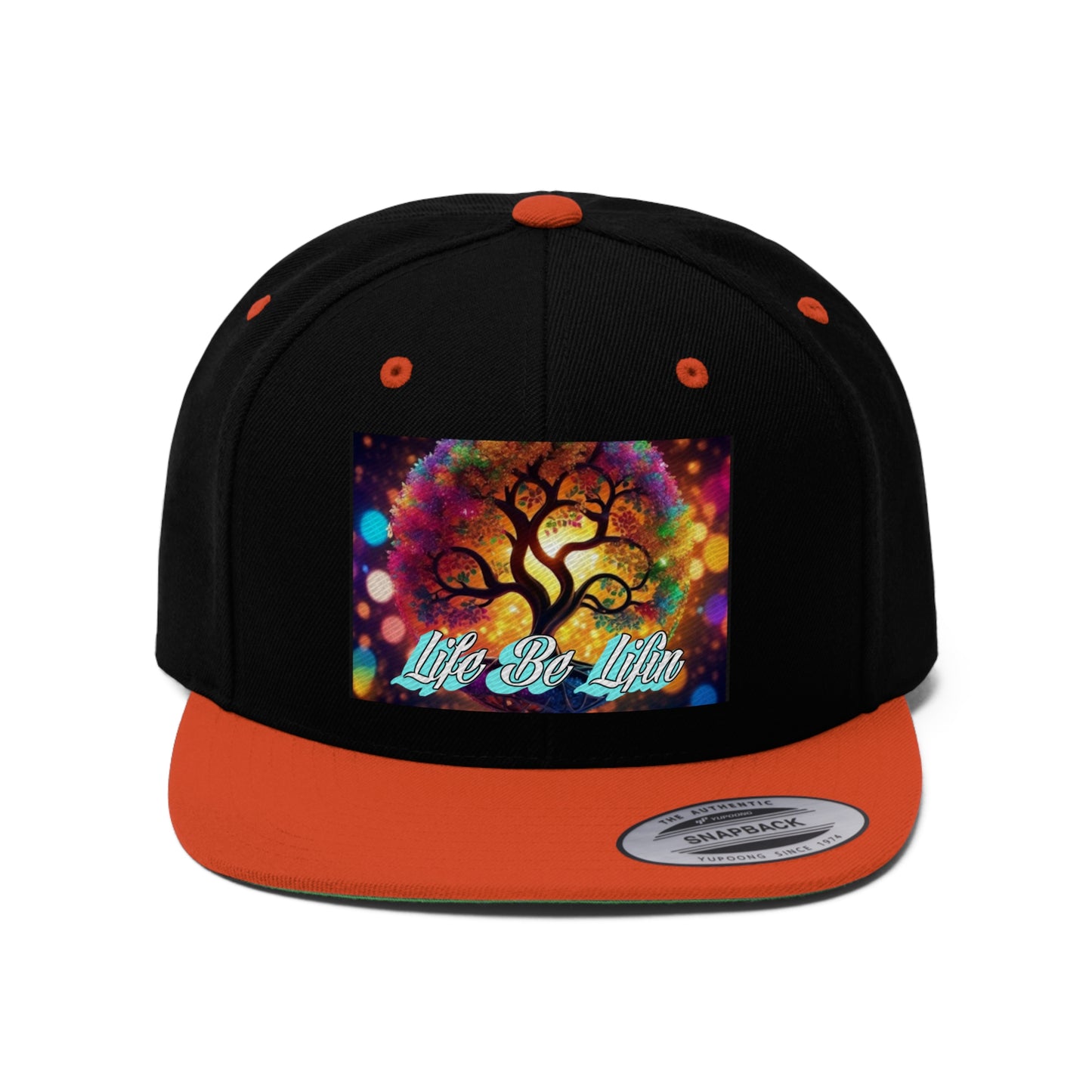 "Life Be Lifin" Snapback Hat