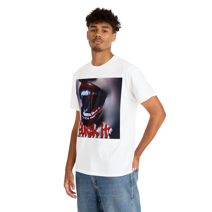 "Suck it" T-Shirt