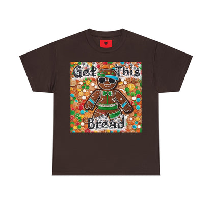 "Get this Bread" T-Shirt