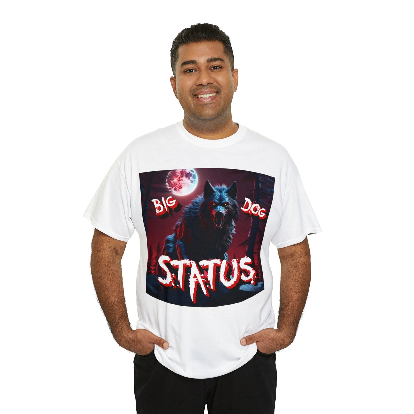 "Big Dog Status" T-Shirt