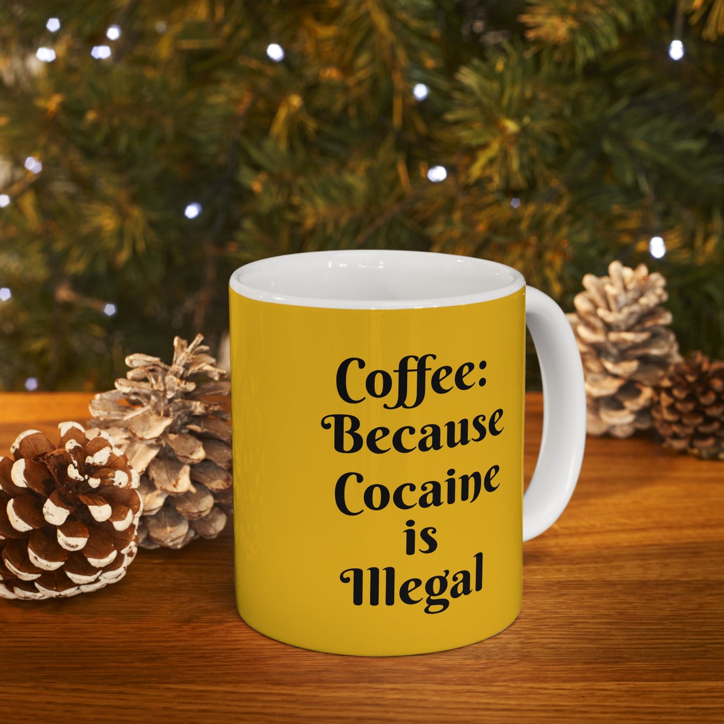 "Cocaine is illegal" Ceramic Mug 11oz