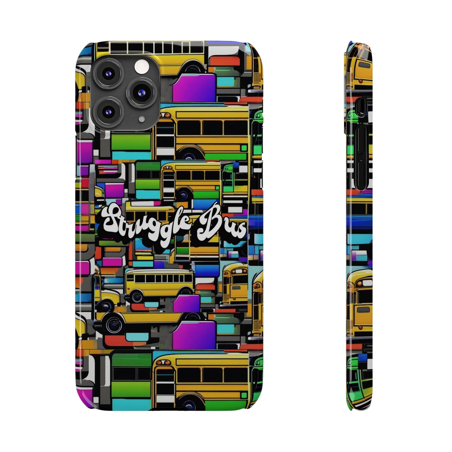 Struggle Bus-Phone Case