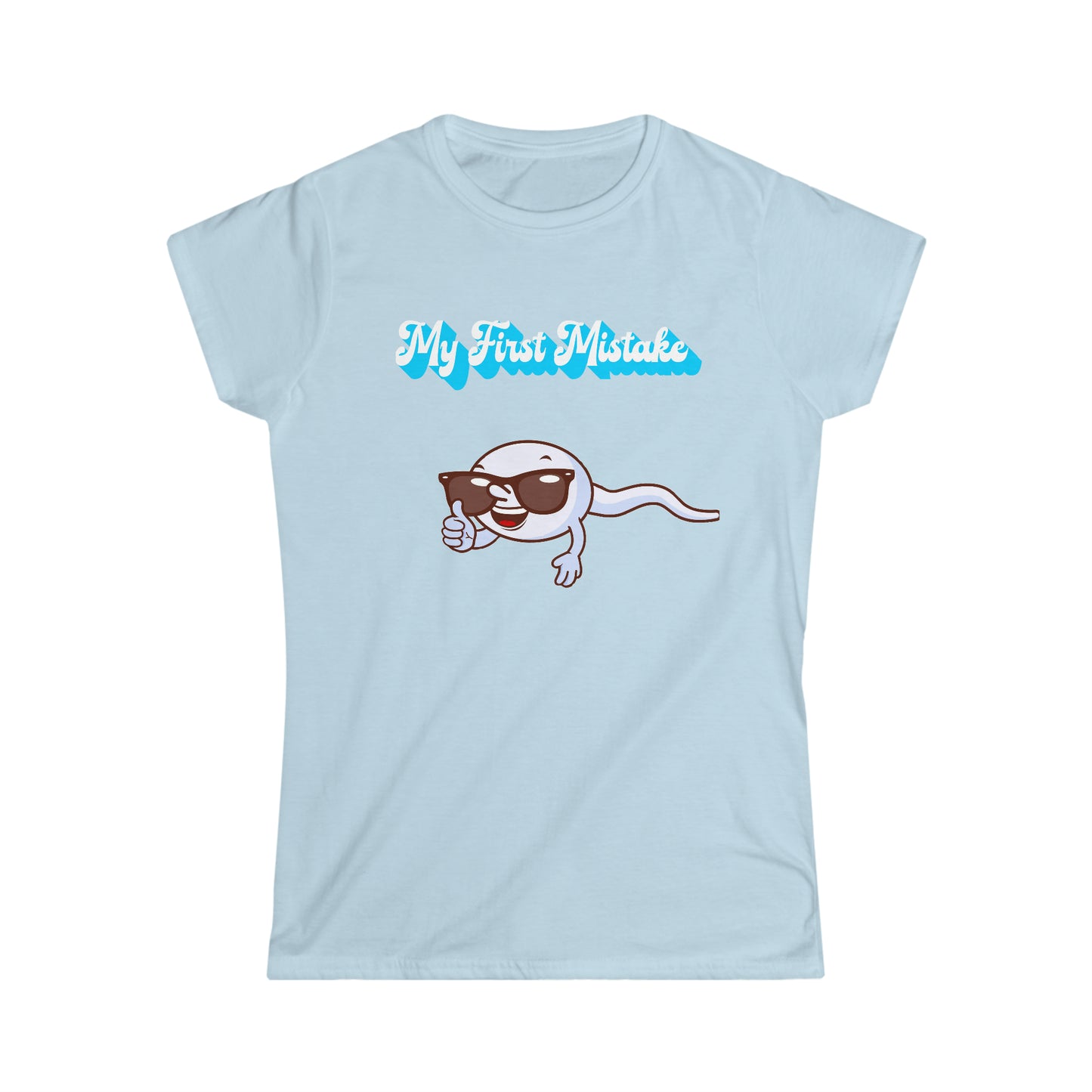 Women's "My First Mistake" T-Shirt