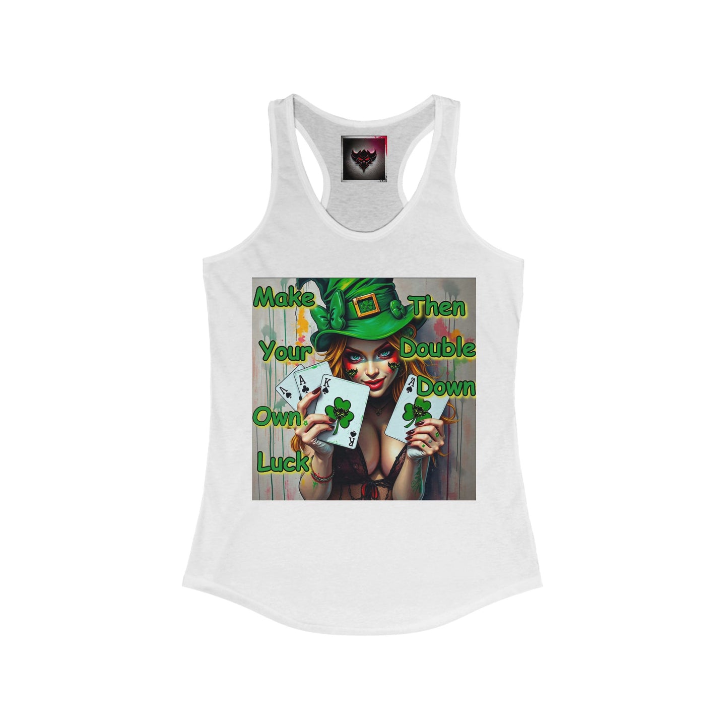 St. Patrick's Day Women's Racerback Tank - "Make Your Own Luck" Graphic Tee