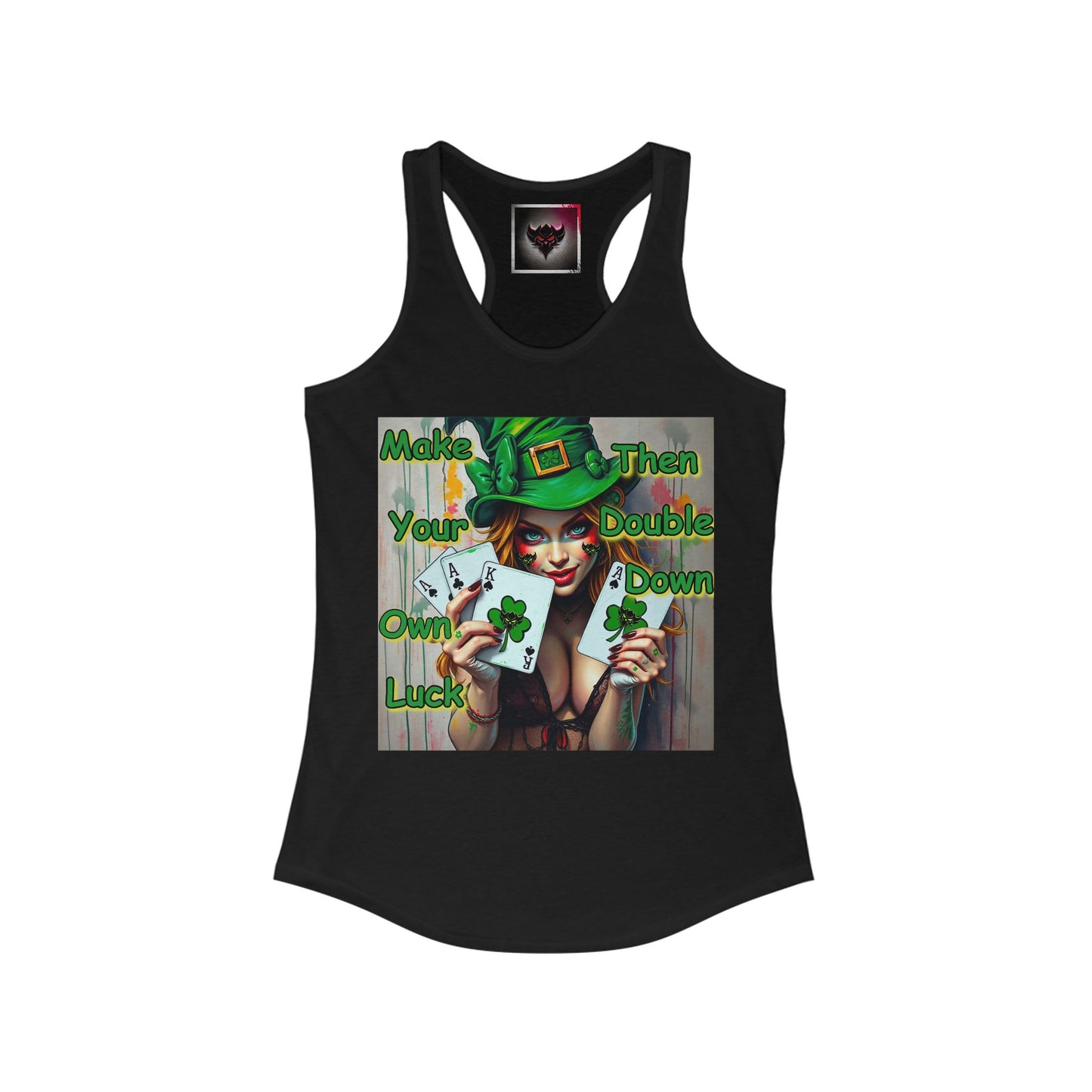 St. Patrick's Day Women's Racerback Tank - "Make Your Own Luck" Graphic Tee