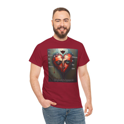 Emotional Heart Unisex Heavy Cotton Tee - 'You Broke Me So Slowly' Design