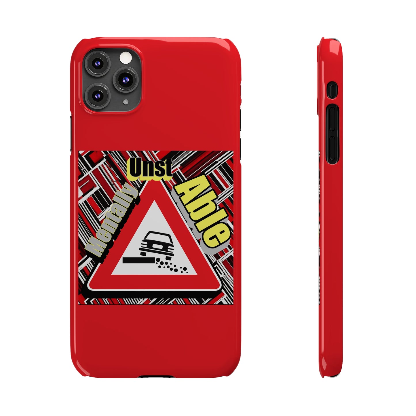 Mentally Unstable-Phone Case