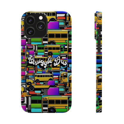 Struggle Bus-Phone Case