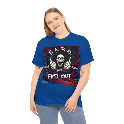 "Fuck around and find out" T-Shirt