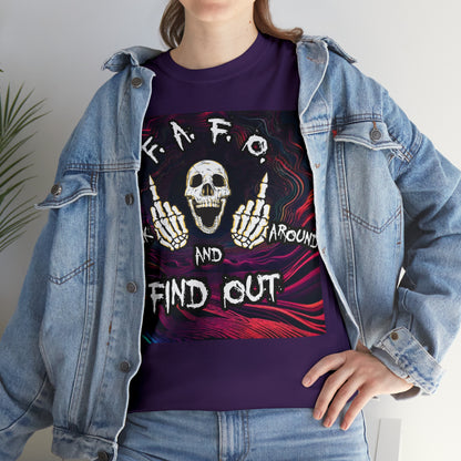 "Fuck around and find out" T-Shirt