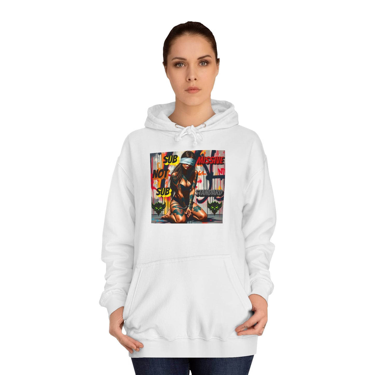 "Submissive Not Substandard" Artistic Unisex College Hoodie - Unique Street Style Design