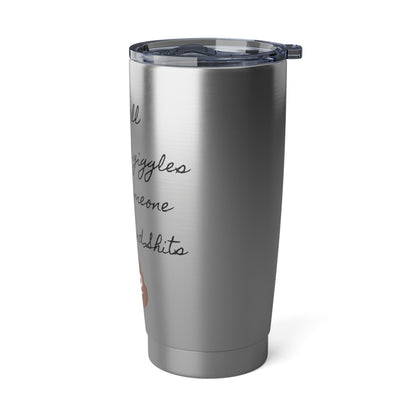 Shits and Giggles 20oz Tumbler