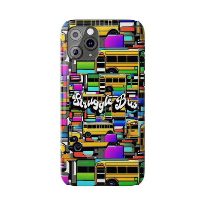 Struggle Bus-Phone Case