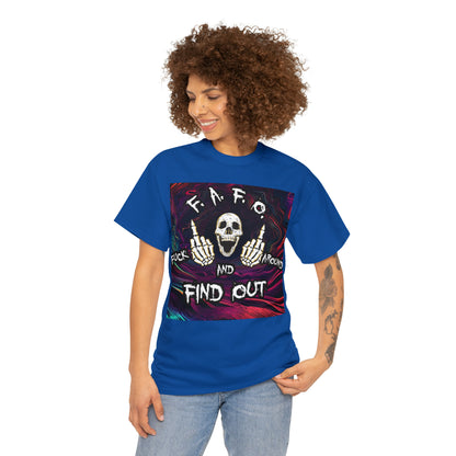 "Fuck around and find out" T-Shirt