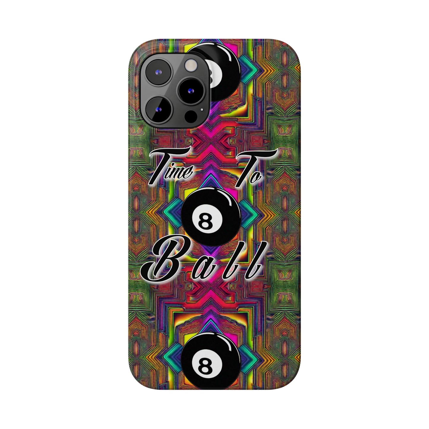 Time to Ball-Phone Case