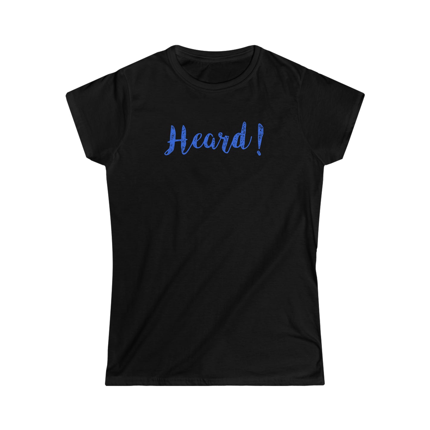 Women's "Heard" T-Shirt