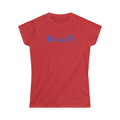 Women's "Heard" T-Shirt