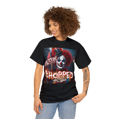 "Getting Chopped" T-Shirt