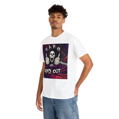 "Fuck around and find out" T-Shirt