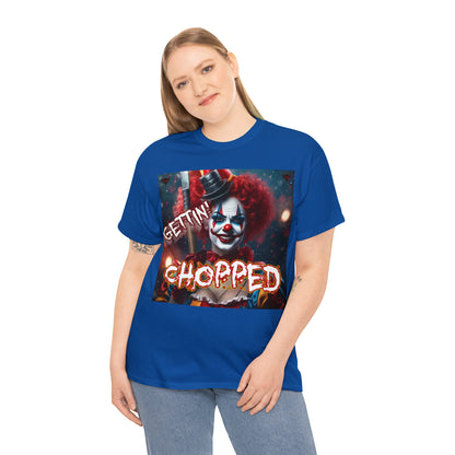 "Getting Chopped" T-Shirt