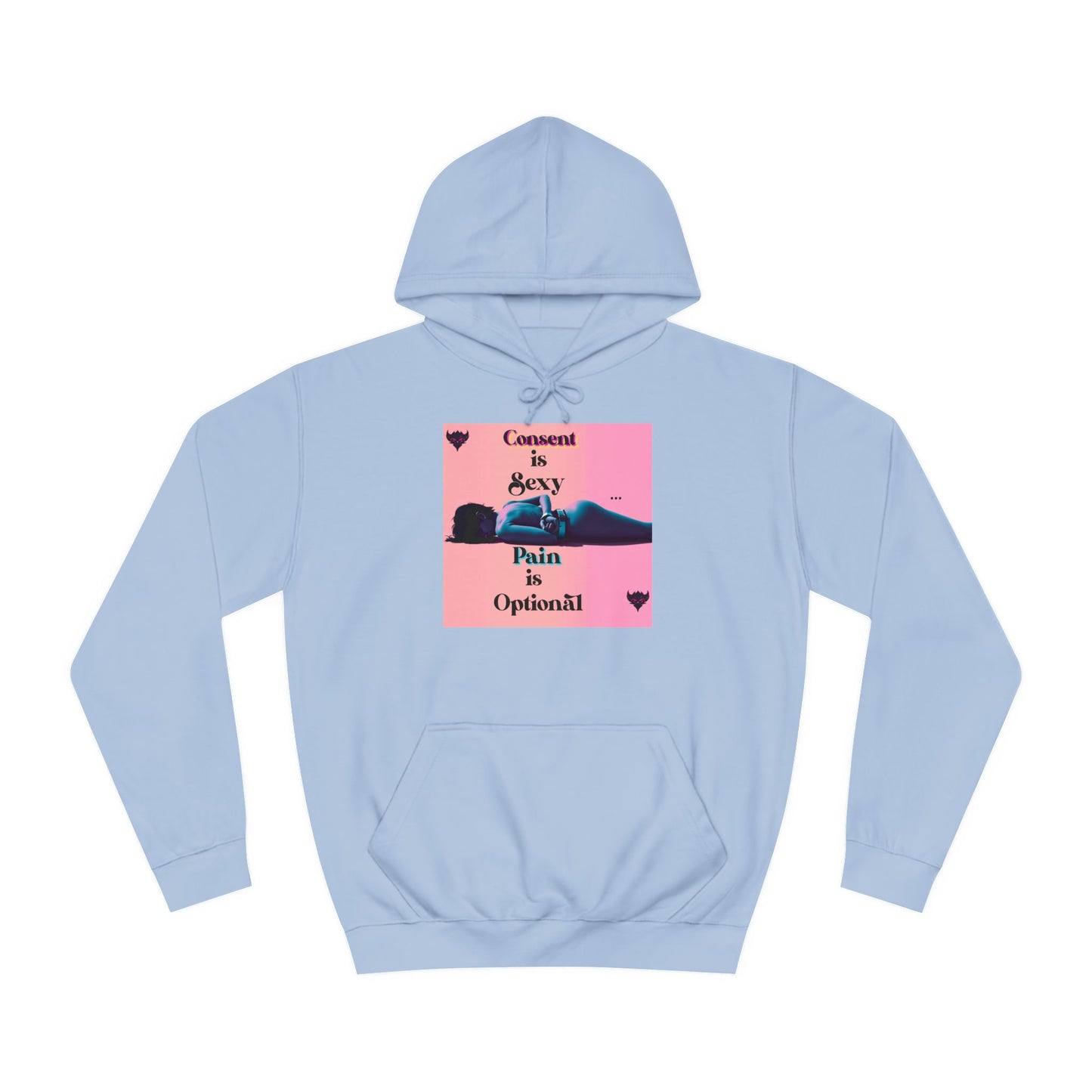 Unisex College Hoodie - "Consent is Sexy, Pain is Optional" - Empowering Streetwear for Modern Audiences