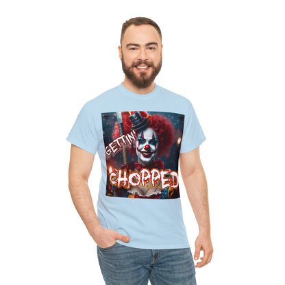 "Getting Chopped" T-Shirt