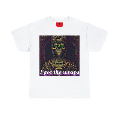 "I got the Wraps" T-Shirt