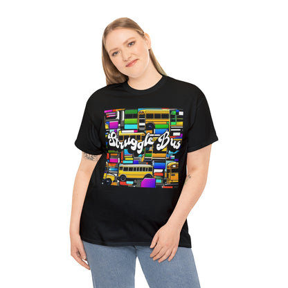 "Struggle bus" T-Shirt