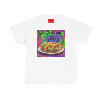 "Let's Taco bout it" T-Shirt