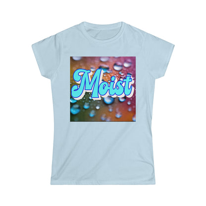 Women's "Moist" T-Shirt