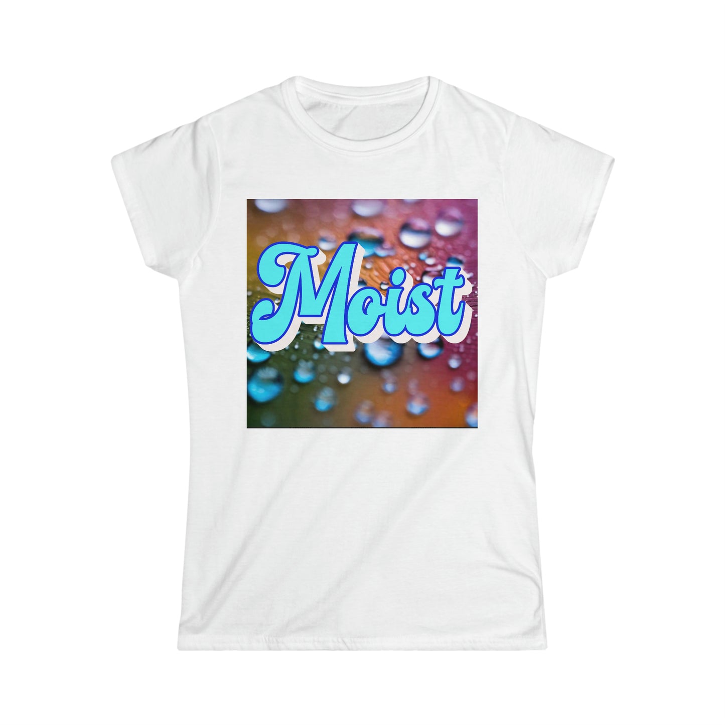 Women's "Moist" T-Shirt