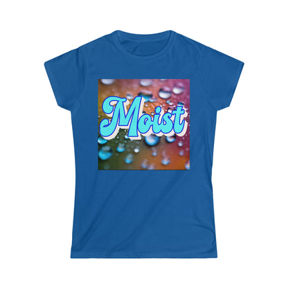 Women's "Moist" T-Shirt