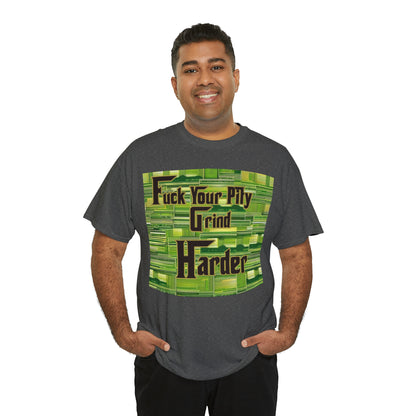 "Grind Harder" T-Shirt