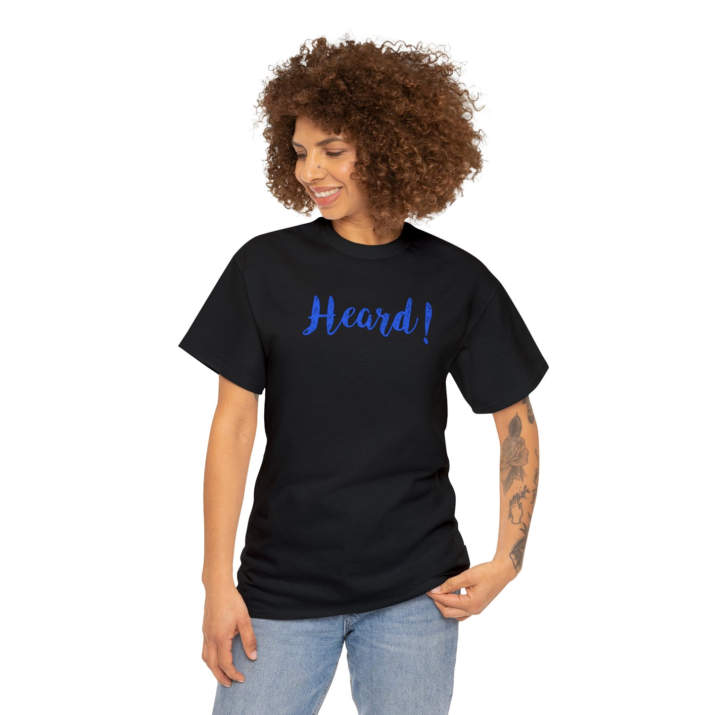 "Heard!" T-Shirt