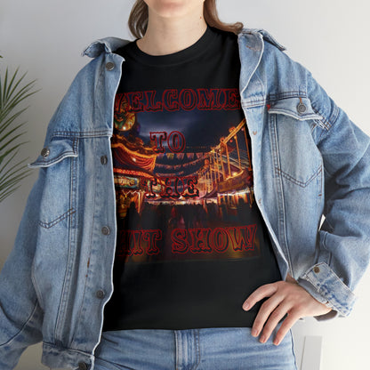 "Welcome to the Shit Show" T-Shirt