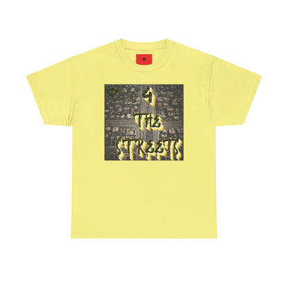 "For the Streets" T-Shirt