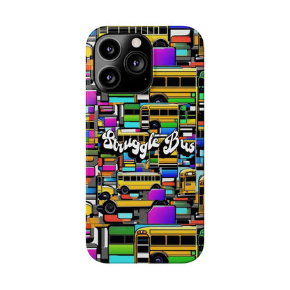 Struggle Bus-Phone Case