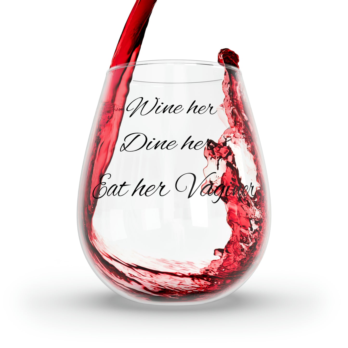 Wine Her. Dine Her. Eat Her Vaginer-Stemless Wine Glass, 11.75oz