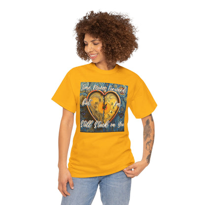 Still Stuck on You Heart Clock Tee - Unisex Heavy Cotton T-Shirt