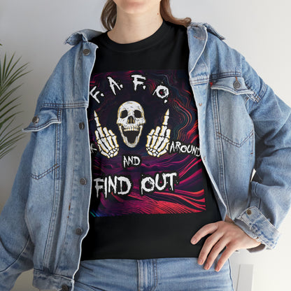 "Fuck around and find out" T-Shirt