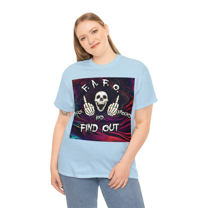 "Fuck around and find out" T-Shirt