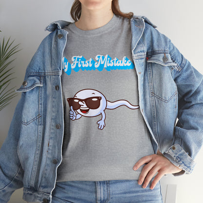 "My first mistake" T-Shirt