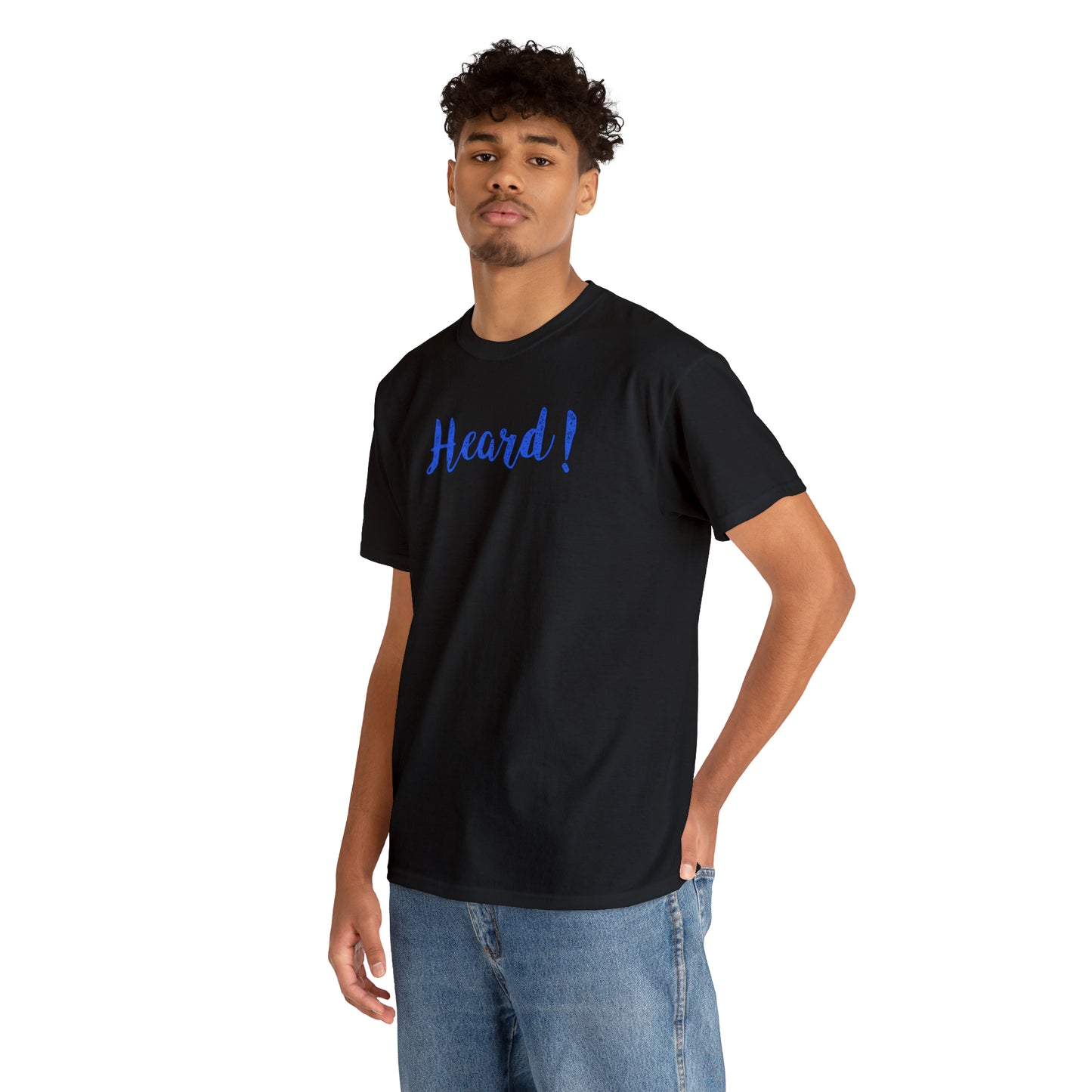 "Heard!" T-Shirt