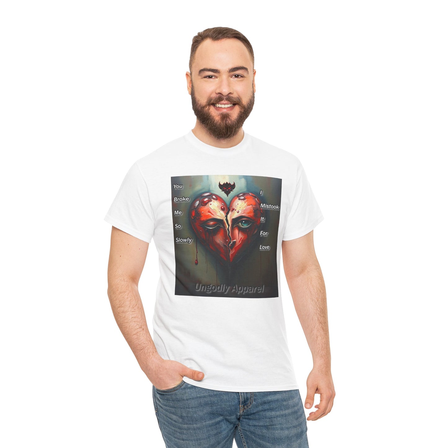 Emotional Heart Unisex Heavy Cotton Tee - 'You Broke Me So Slowly' Design