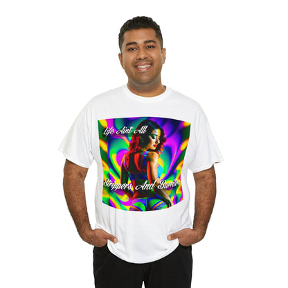 "Life Ain't All Strippers and Burritos" T-Shirt