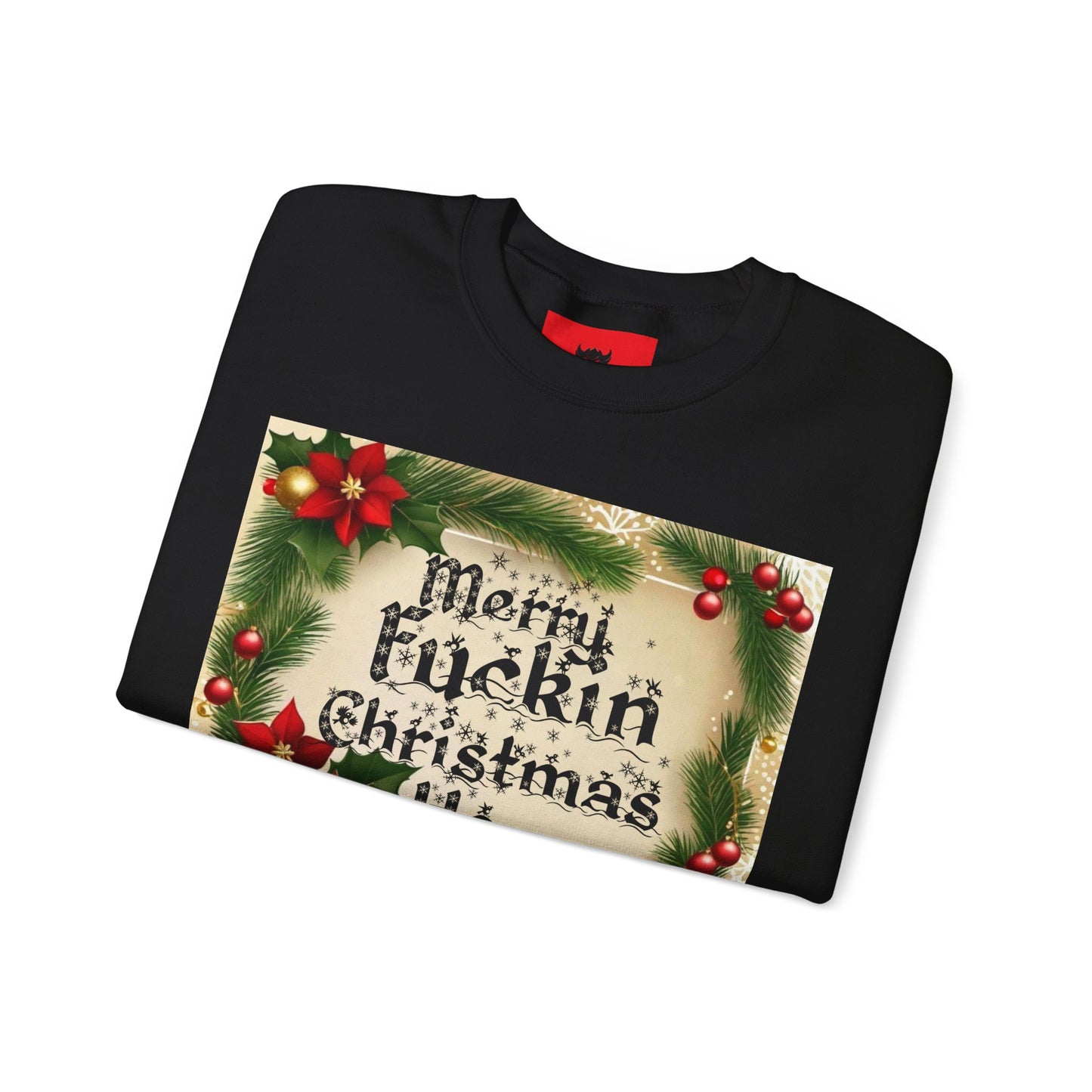 Unisex "Merry F*ckin Christmas Ho" Sweatshirt